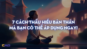 Cách thấu hiểu bản thân