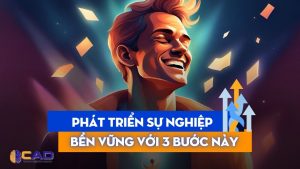 5 điều cần biết để phát triển sự nghiệp một cách bền vững