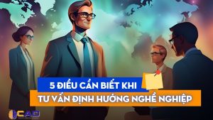 5 điều bạn cần biết khi sử dụng dịch vụ tư vấn nghề nghiệp